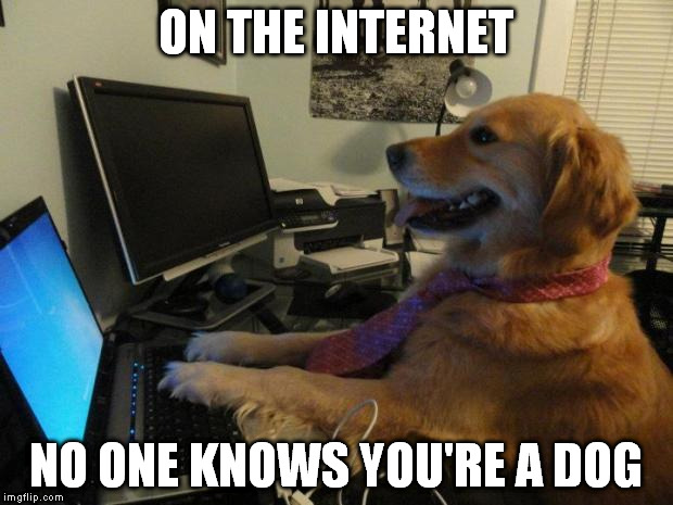 On the Internet nobody knows you're a dog